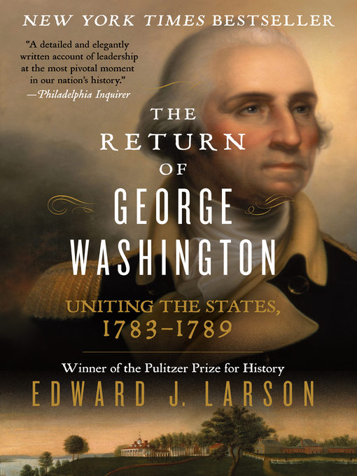 Title details for The Return of George Washington by Edward J. Larson - Wait list